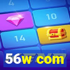 56w com